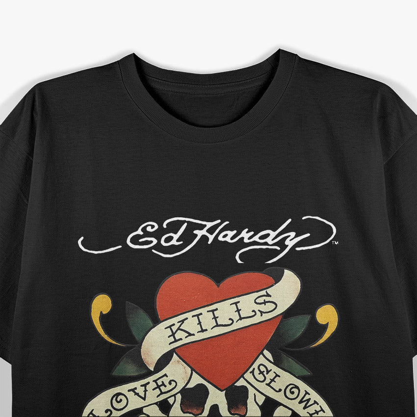 Love Kills Slowly: Ed Hardy-Inspired Cool T-Shirt