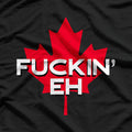 Fckin' Eh - Canadian Flag & Maple T-Shirt