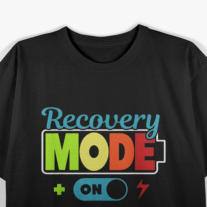 Recovery Mode Activated Funny Post-Surgery Humor T-Shirt