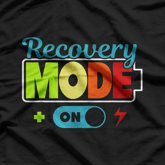 Recovery Mode Activated Funny Post-Surgery Humor T-Shirt