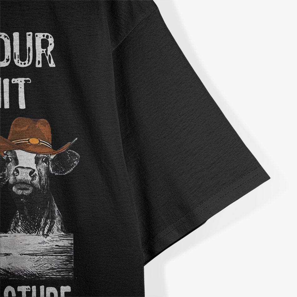 Keep Your Bullshit Out of My Pasture - Funny Cow Humor T-Shirt