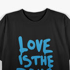 Love Is My Drug  Romantic Music-Inspired Graphic T-Shirt
