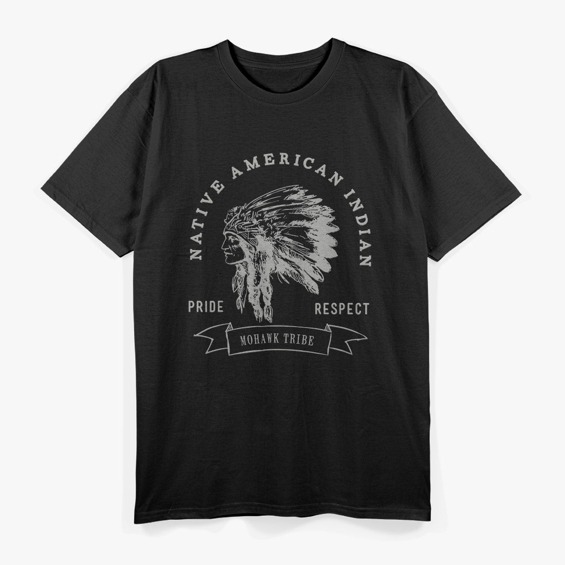 Mohawk Tribe: Native American Pride, Respect & Love T-Shirt