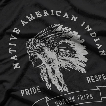Mohawk Tribe: Native American Pride, Respect & Love T-Shirt