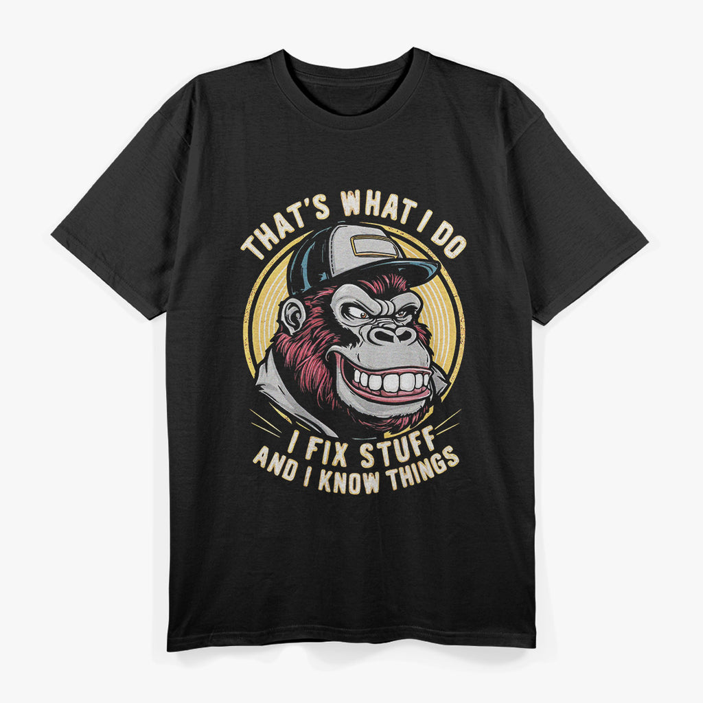Funny Fix-It Monkey I Repair Stuff & Know Things  T-Shirt