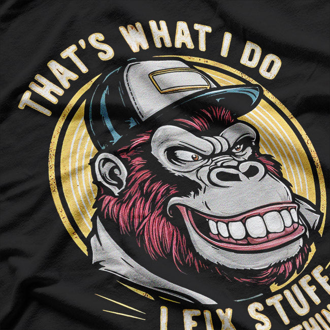 Funny Fix-It Monkey I Repair Stuff & Know Things  T-Shirt