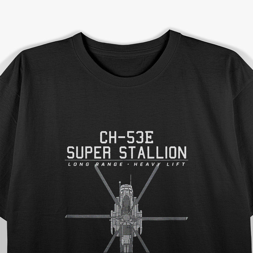 CH-53E Super Stallion: The King of Heavy Lift T-Shirt