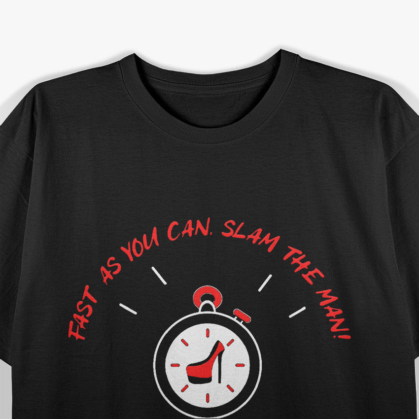 Fast As You Can: Slam The Man! T-Shirt