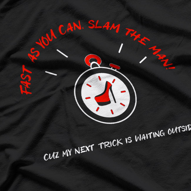 Fast As You Can: Slam The Man! T-Shirt