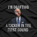 Drafting a Kicker - First Round Humor T-Shirt