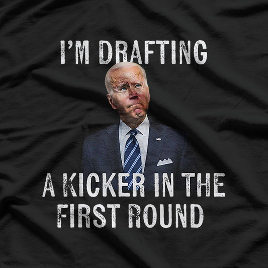 Drafting a Kicker - First Round Humor T-Shirt