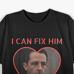 Kendall, I Can Fix Him T-Shirt