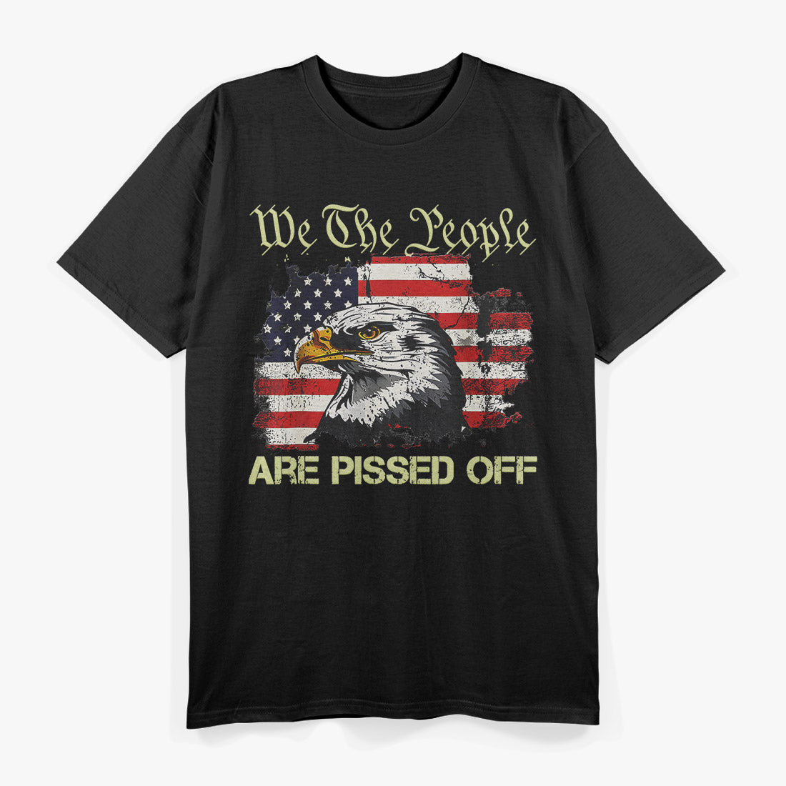 American Flag Bald Eagle: We The People Are Pissed Off T-Shirt
