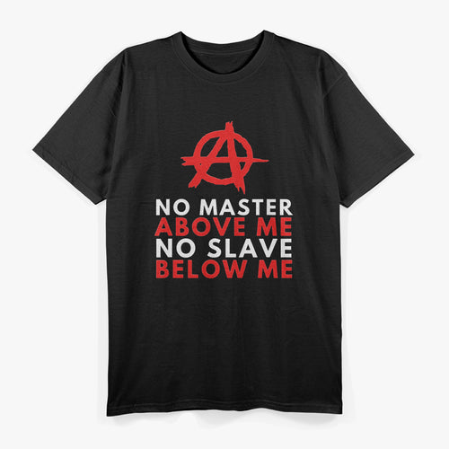 Anarchist No Master No Slave Human Equality Freedom T-Shirt