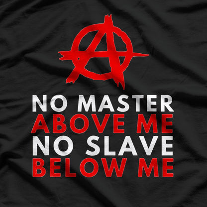 Anarchist No Master No Slave Human Equality Freedom T-Shirt