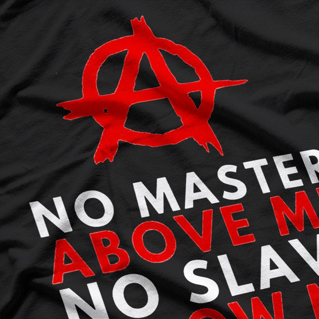 Anarchist No Master No Slave Human Equality Freedom T-Shirt