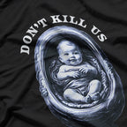Pro-Life Statement – Anti-Abortion Awareness Design T-Shirt