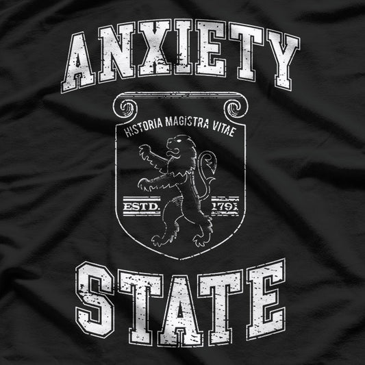 Anxiety State Funny Fake College Existential Dread Meme T-Shirt