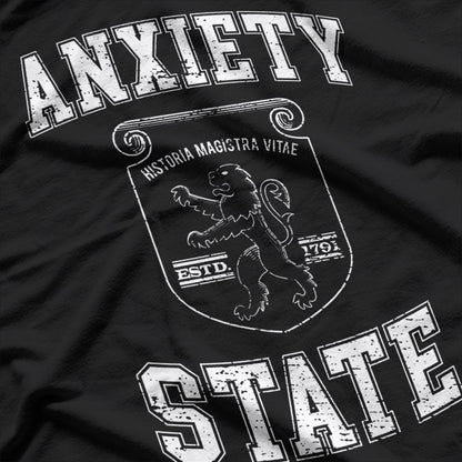 Anxiety State Funny Fake College Existential Dread Meme T-Shirt