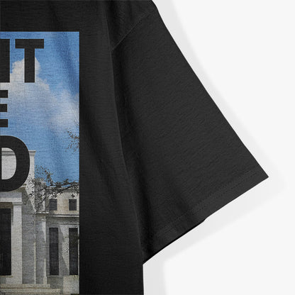 Audit the Fed: A Federal Reserve Fan’s Dream T-Shirt