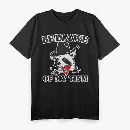 Behold My Tism: Funny Neurodivergent Humor T-Shirt