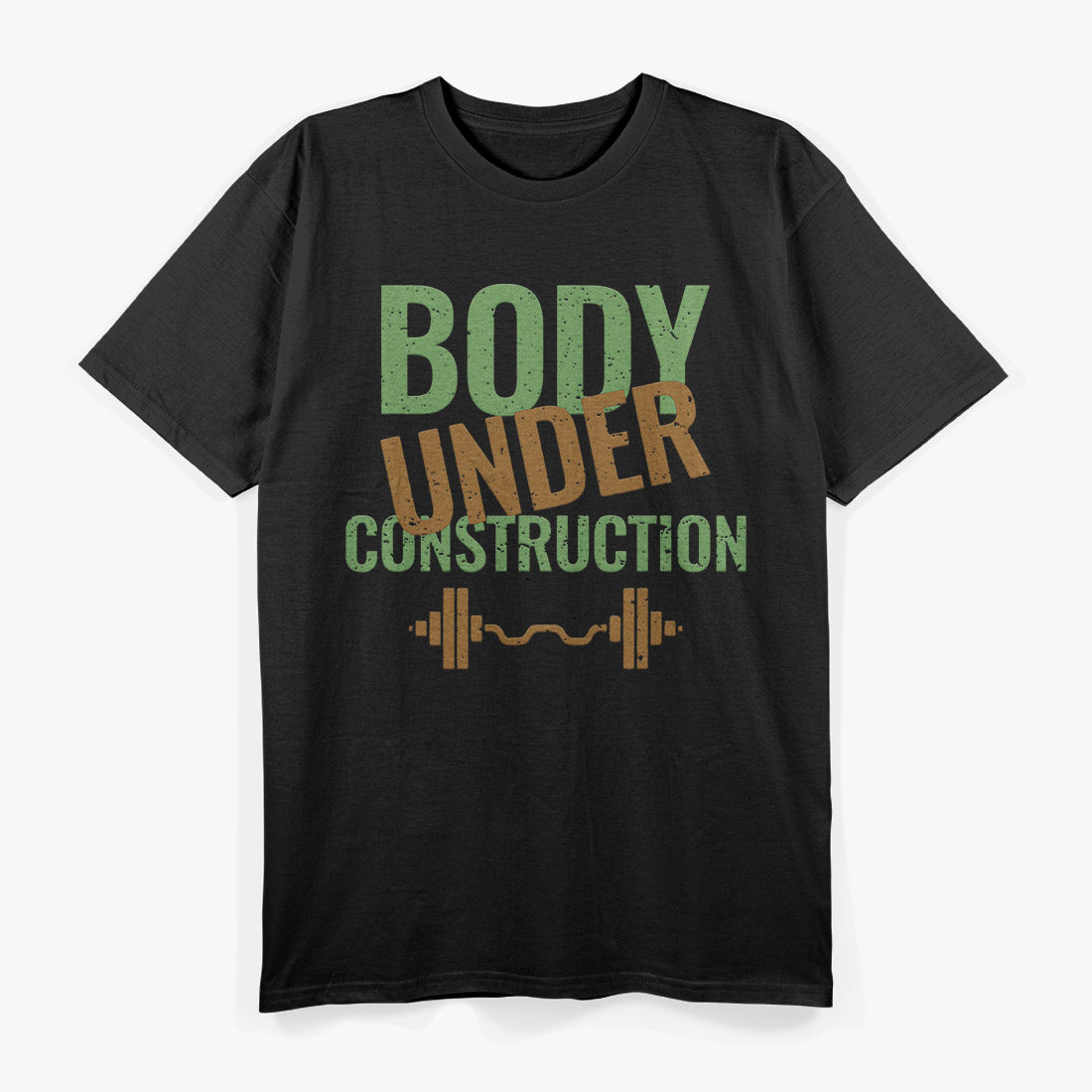 Body Under Construction Gym Fitness Progress Motivational T-shirt