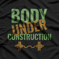 Body Under Construction Gym Fitness Progress Motivational T-shirt