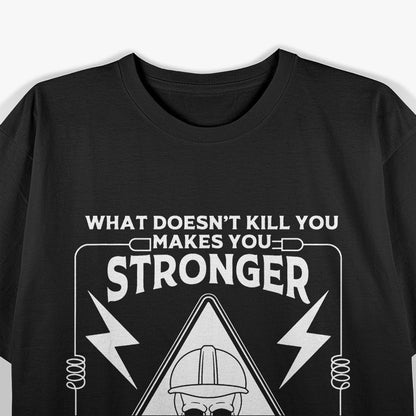 Electricity Kill You Lineman T-Shirt