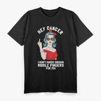 Hey Cancer Not Enough Middle Fingers Funny F Cancer Graphic T-Shirt