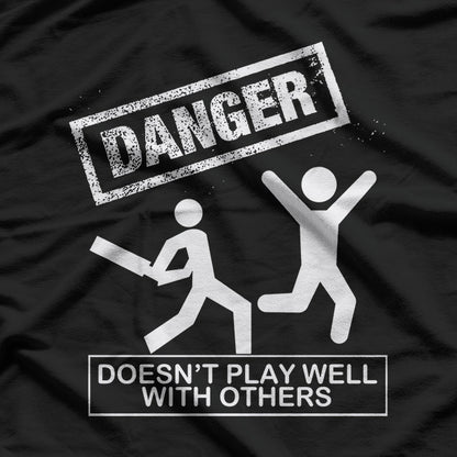 Funny Danger – Doesn’t Play Well With Others T-Shirt