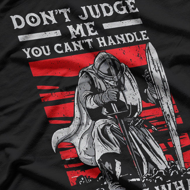 Don’t Judge Me – You Couldn’t Handle What I Survived Graphic T-Shirt