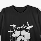 Drummer Music Created to Worship Christian Drum Player T-Shirt