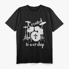 Drummer Music Created to Worship Christian Drum Player T-Shirt