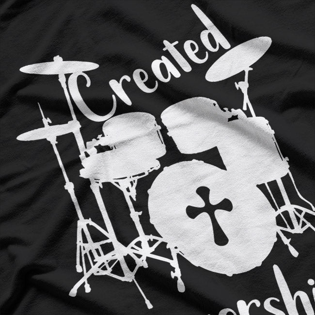 Drummer Music Created to Worship Christian Drum Player T-Shirt