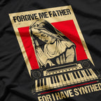 Forgive Me Father For I Have Synthed Funny Nun Synthesized T-Shirt