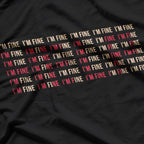 I’m Fine (Not Really) – Mental Health Matters T-Shirt