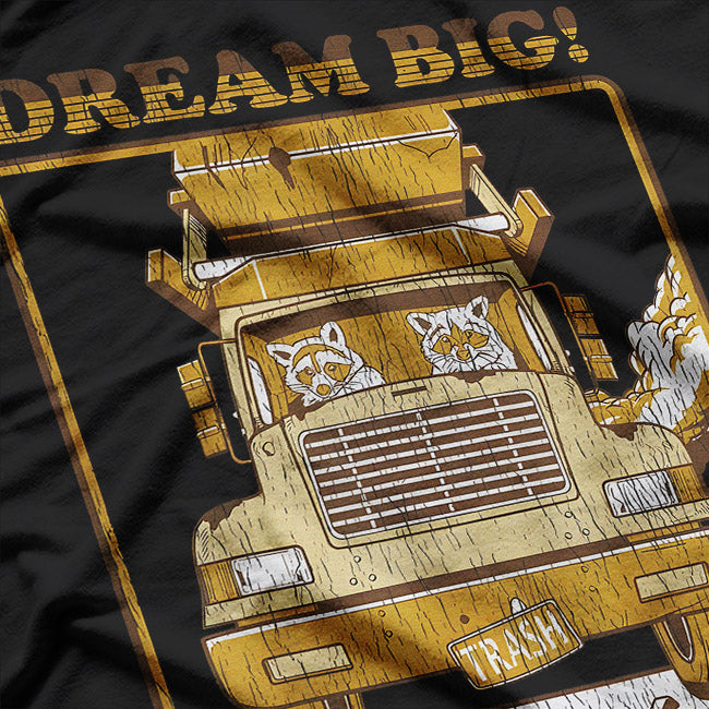 Raccoon: Dream Big T-Shirt