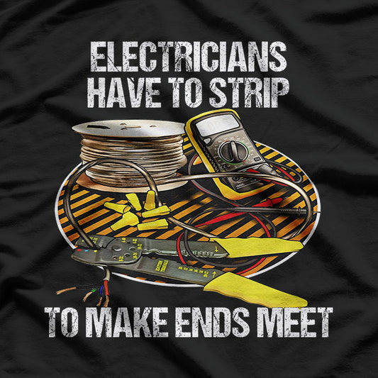 Have to Strip – Risqué Adult Humor Playful Joke Love T-Shirt