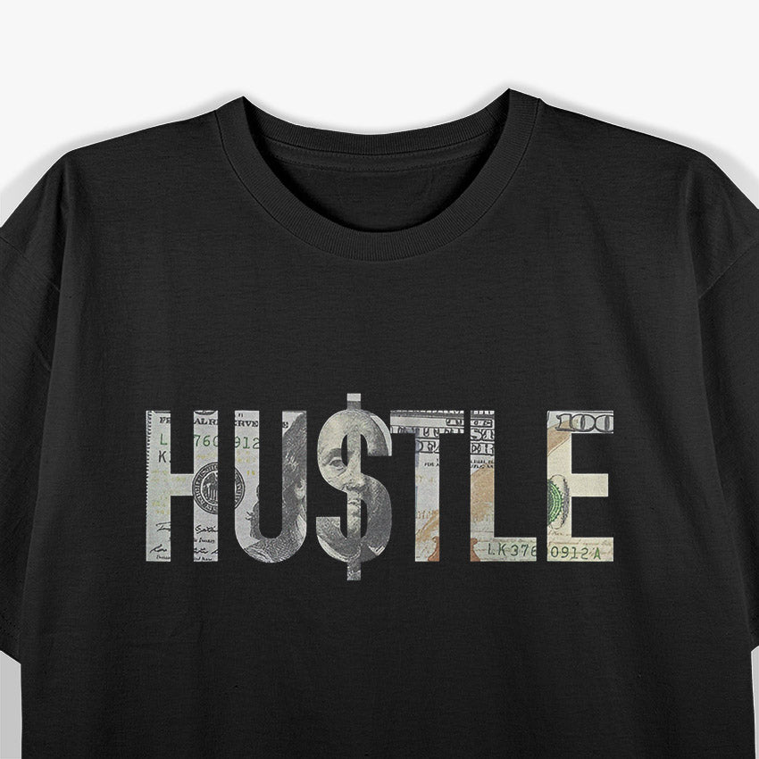 Hustle Hard Graphic – 100 Dollar Bill Ambition Rise & Grind T-Shirt