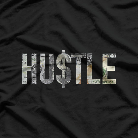 Hustle Hard Graphic – 100 Dollar Bill Ambition Rise & Grind T-Shirt