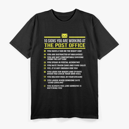 Postal Service -10 Signs You_re Working T-Shirt