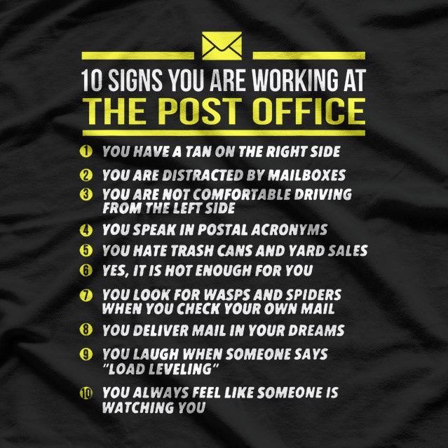 Postal Service -10 Signs You_re Working T-Shirt