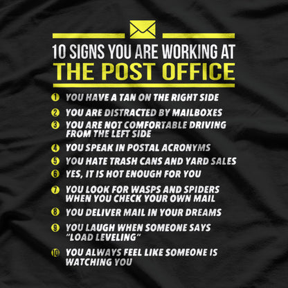 Postal Service -10 Signs You_re Working T-Shirt