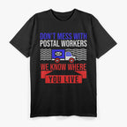 Don't Mess with the Postal Worker T-Shirt