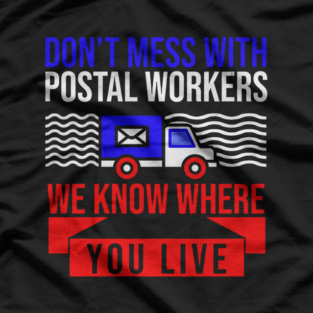 Don't Mess with the Postal Worker T-Shirt