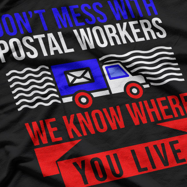 Don't Mess with the Postal Worker T-Shirt