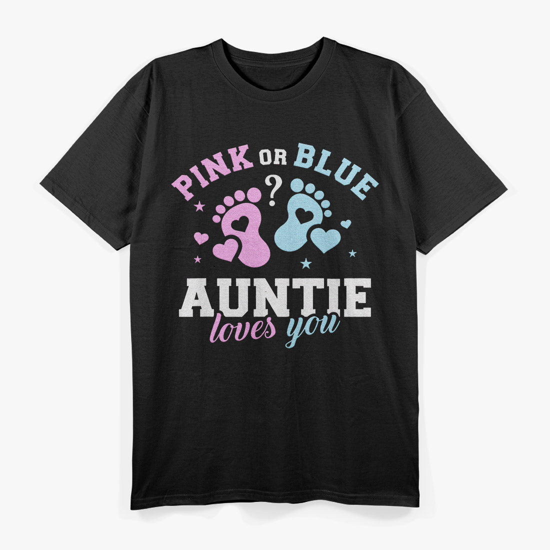 Pink or Blue Auntie Loves You Gender Reveal T-Shirt