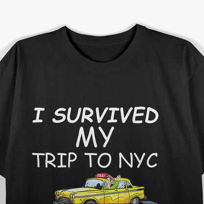I Survived My Trip To NYC – Souvenir Travel Tee T-Shirt