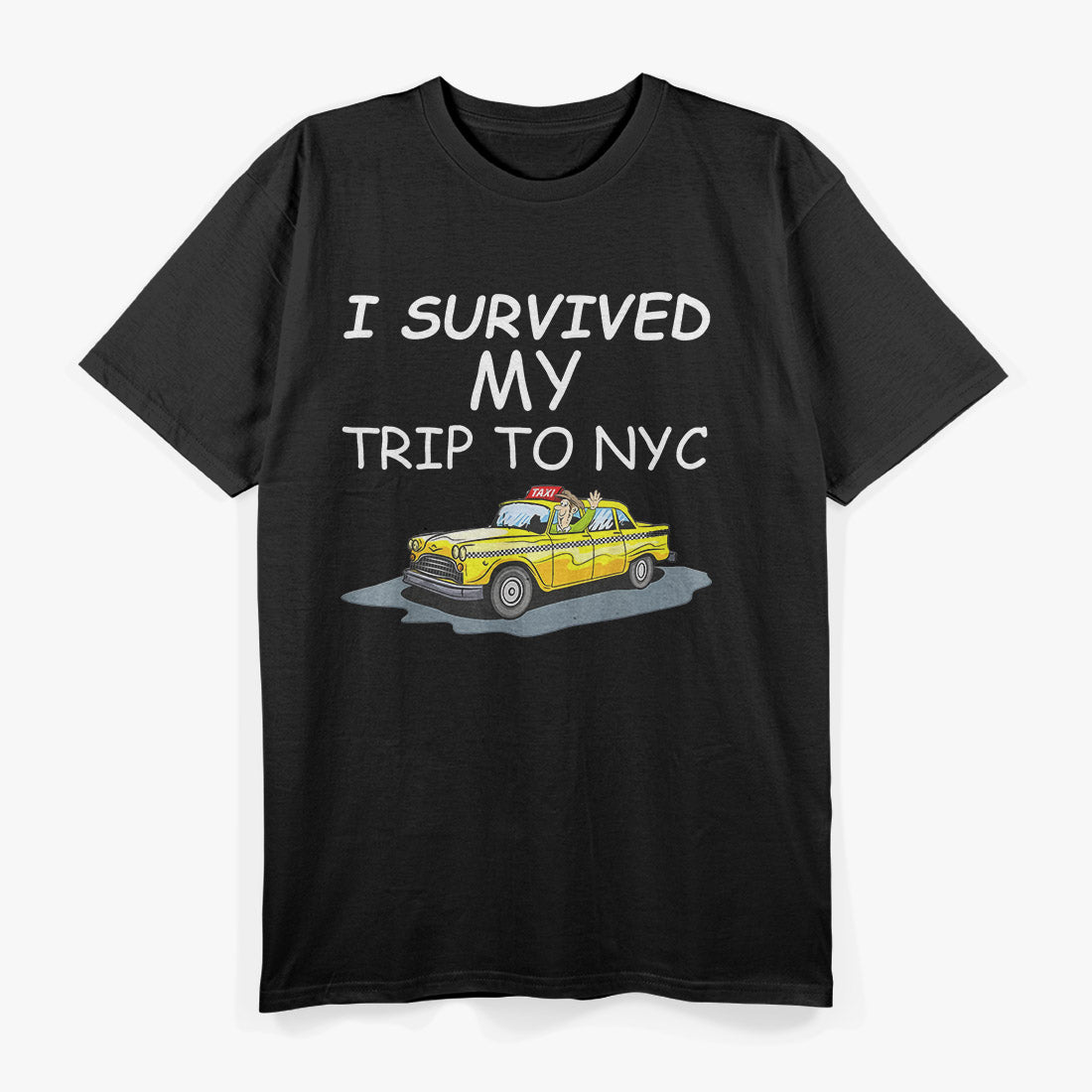 I Survived My Trip To NYC – Souvenir Travel Tee T-Shirt