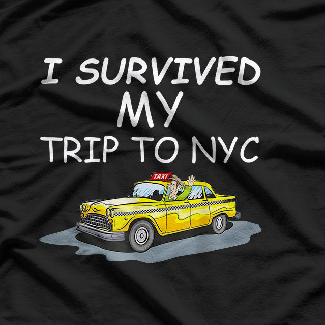 I Survived My Trip To NYC – Souvenir Travel Tee T-Shirt
